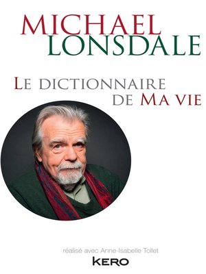 cover image of Le dictionnaire de ma vie--Michael Lonsdale
